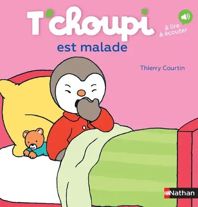 NATHAN - T'choupi est malade - Courtin, Thierry