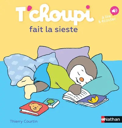 NATHAN - T'choupi fait la sieste - Courtin, Thierry