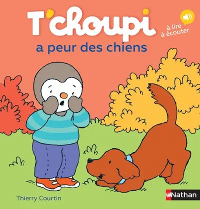 NATHAN - T'choupi a peur des chiens - Courtin, Thierry