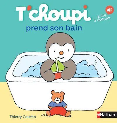 NATHAN - T'choupi prend son bain - Courtin, Thierry