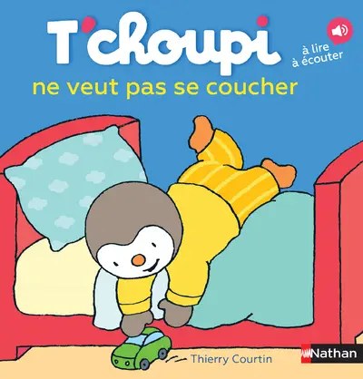 NATHAN - T'choupi ne veut pas se coucher - Courtin, Thierry
