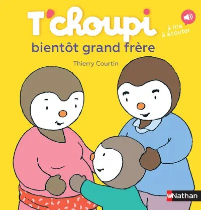 NATHAN - T'choupi Bientot Grand Frere