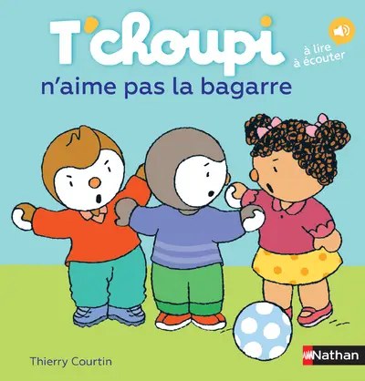 NATHAN - T'choupi N'aime Pas La Bagarre