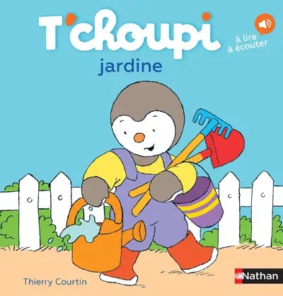 NATHAN - T'choupi jardine - Courtin, Thierry
