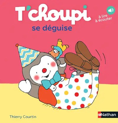 NATHAN - T'choupi se deguise - Courtin, Thierry