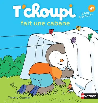 NATHAN - T'choupi fait une cabane - Courtin, Thierry