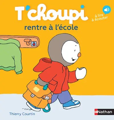 NATHAN - T'choupi rentre a l'ecole - Courtin, Thierry