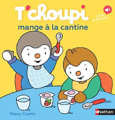 NATHAN - T'choupi Mange A La Cantine