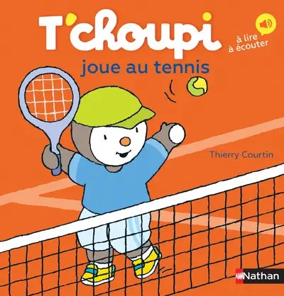 NATHAN - T'choupi Joue Au Tennis