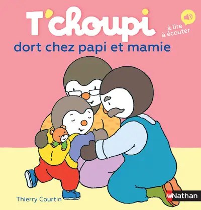 NATHAN - T'choupi Dort Chez Papi Et Mamie - Courtin