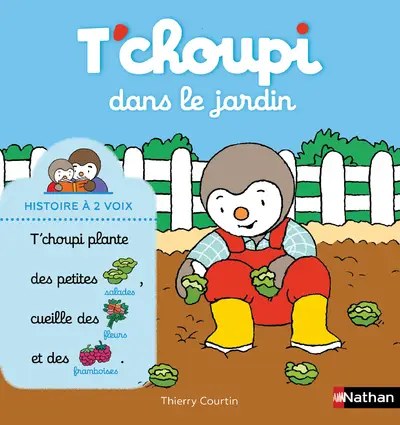 NATHAN - T'choupi dans le jardin - Courtin, Thierry