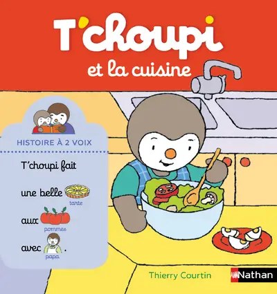 NATHAN - T'choupi et la cuisine - Courtin, Thierry
