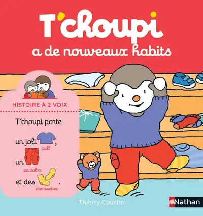 NATHAN - T'choupi a de nouveaux habits - Courtin, Thierry