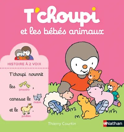 NATHAN - T'choupi et les bebes animaux - Courtin, Thierry