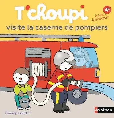 NATHAN - T'choupi Visite La Casene Des  Pompiers
