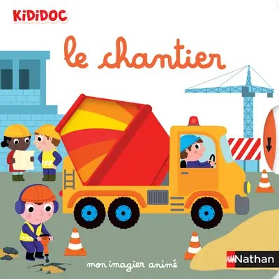 NATHAN - Mon imagier anime le chantier - Choux, Nathalie