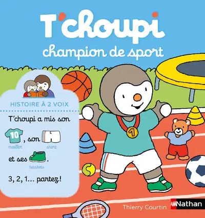 NATHAN - T'choupi champion de sport - Courtin, Thierry