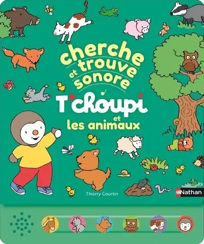 NATHAN - Cherche et trouve sonore - T'choupi et les animaux - Courtin, Thierry