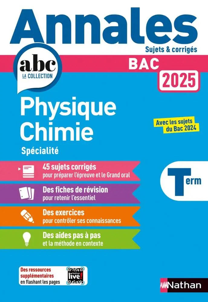NATHAN - Annales Bac Physique Chimie Term. 2025 - Corrige - Marteau-Bazouni, Karine