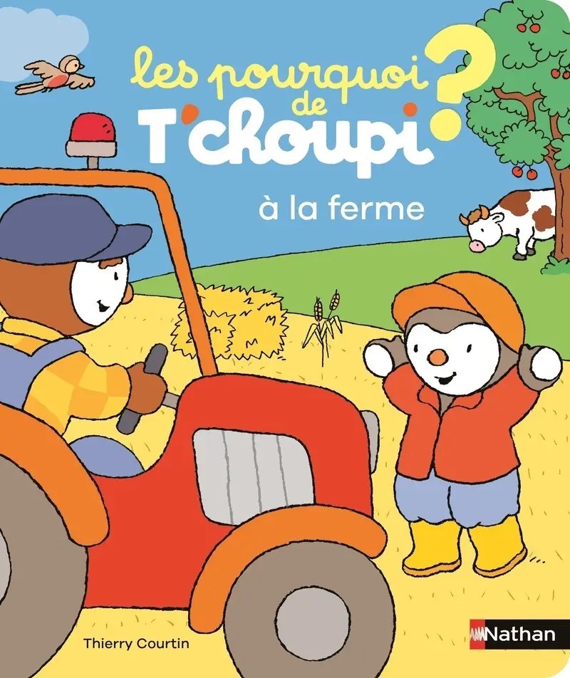 NATHAN - Le Pourquoi De T'choupi - A La  Ferme