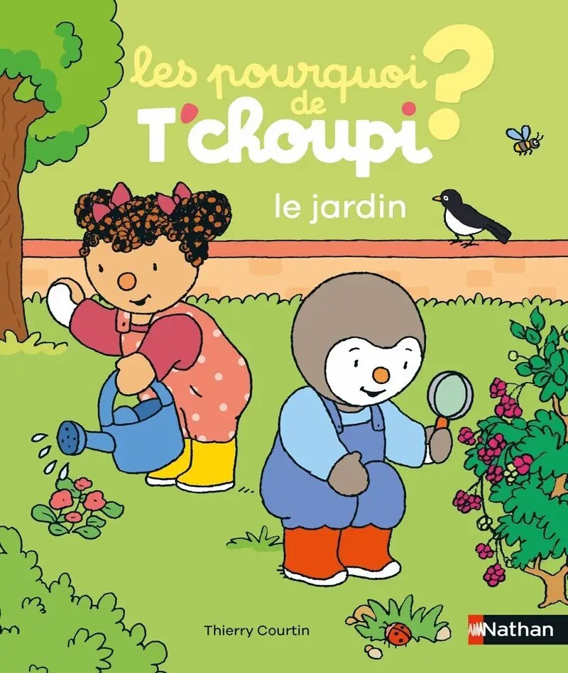NATHAN - Les Pourquoi De T'choupi - Le Jardin