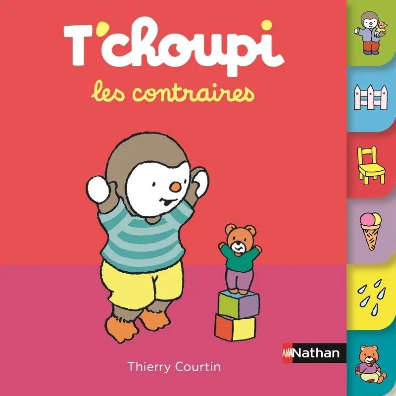 NATHAN - T'choupi les contraires