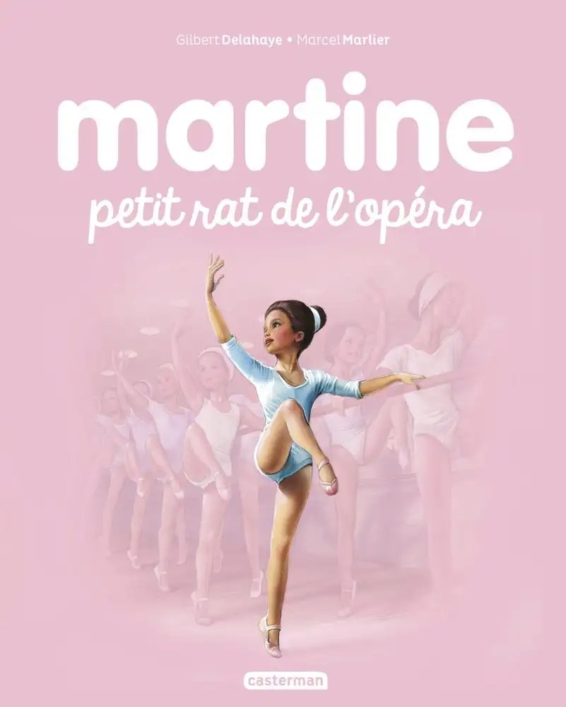 CASTERMAN - Martine, petit rat de l'opera - Delahaye, Gilbert + Marlier, Marcel
