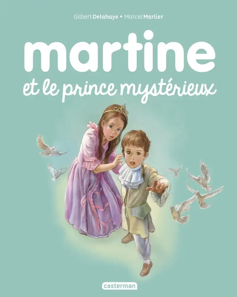 CASTERMAN - Martine et le prince mysterieux - Delahaye, Gilbert + Marlier, Marcel