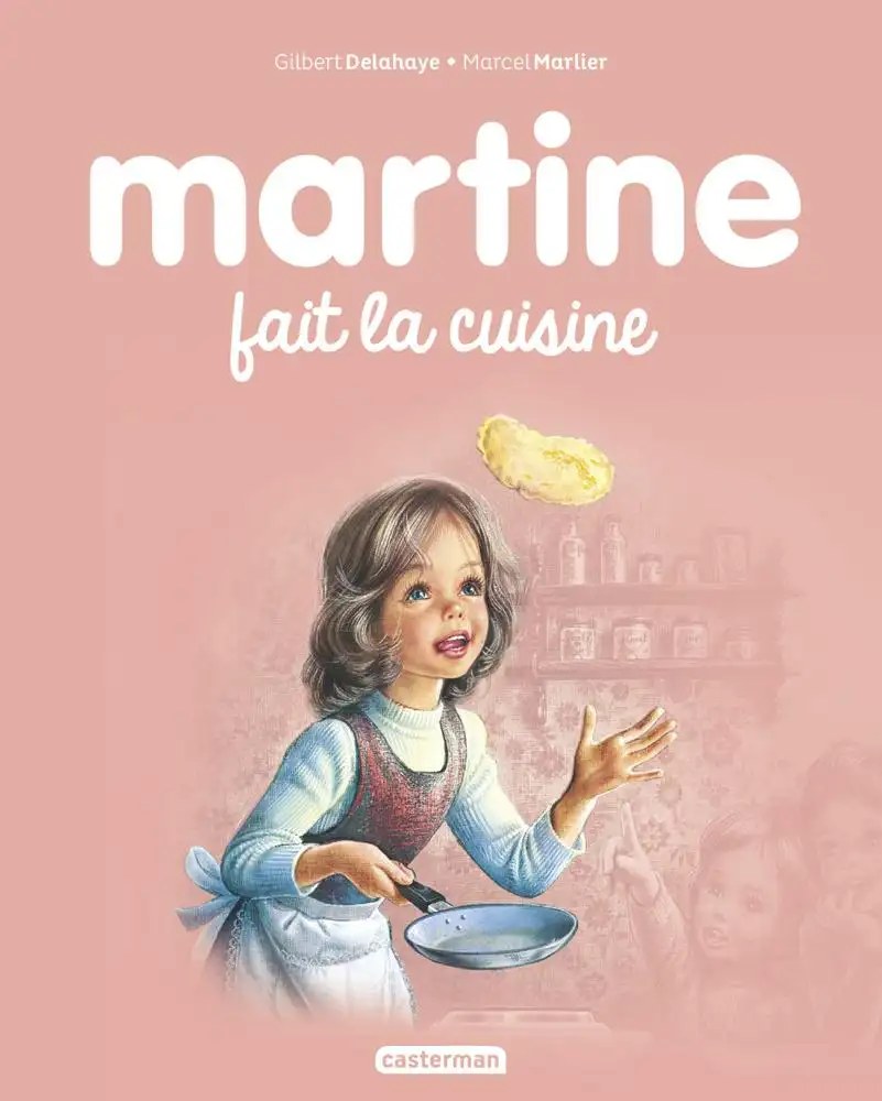 CASTERMAN - Martine fait la cuisine - Delahaye, Gilbert + Marlier, Marcel