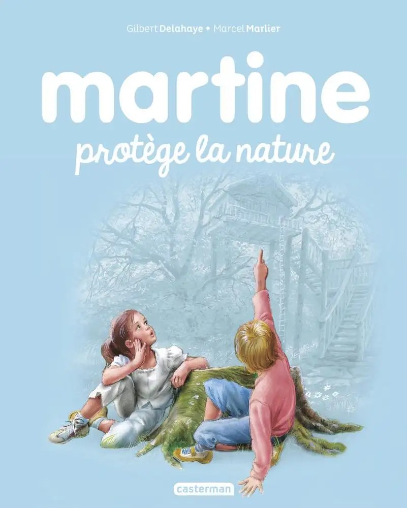 CASTERMAN - Martine protege la nature - Delahaye, Gilbert + Marlier, Marcel