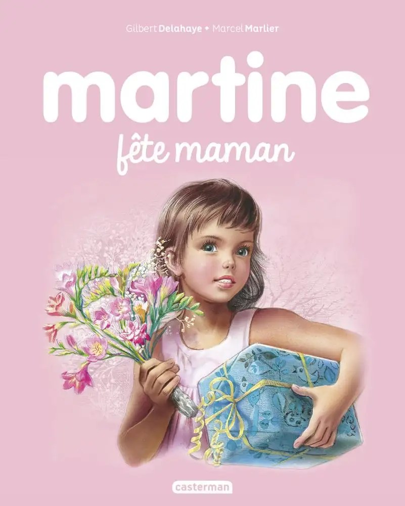 CASTERMAN - Martine fete maman - Delahaye, Gilbert + Marlier, Marcel