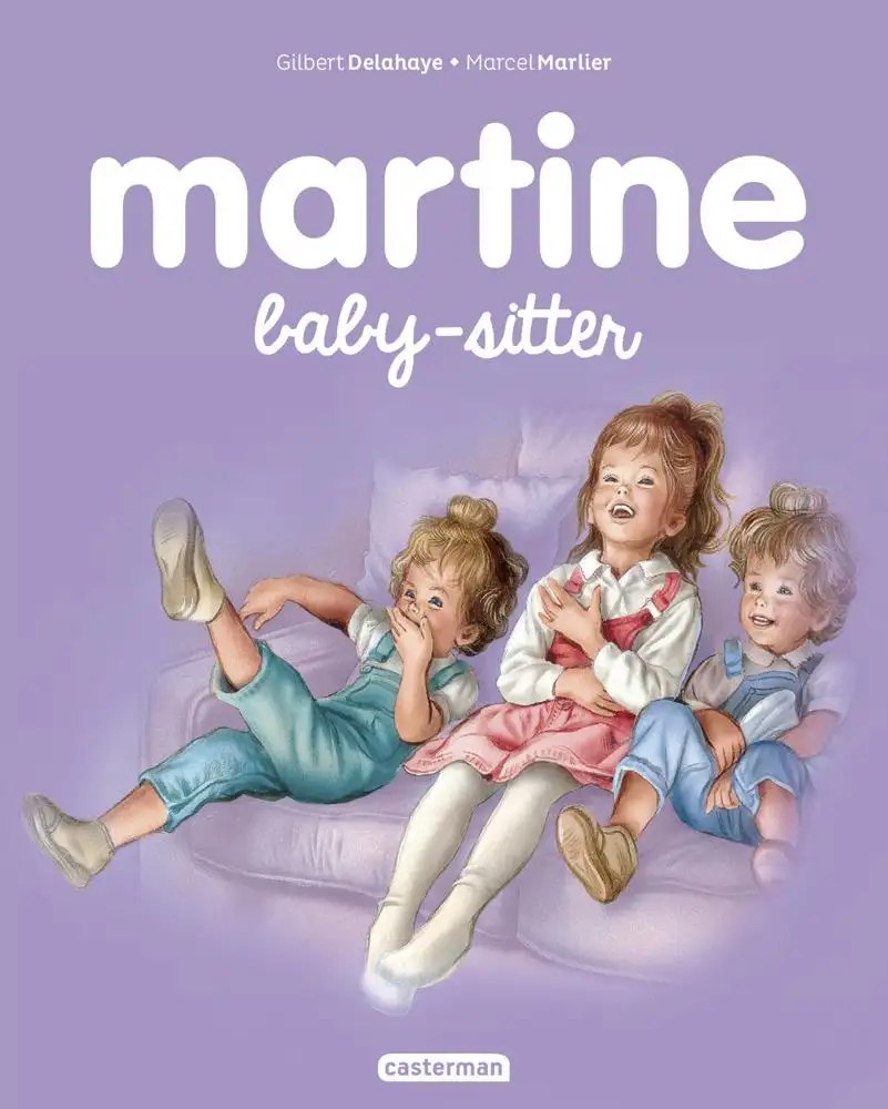 CASTERMAN - Martine baby-sitter - Delahaye, Gilbert + Marlier, Marcel