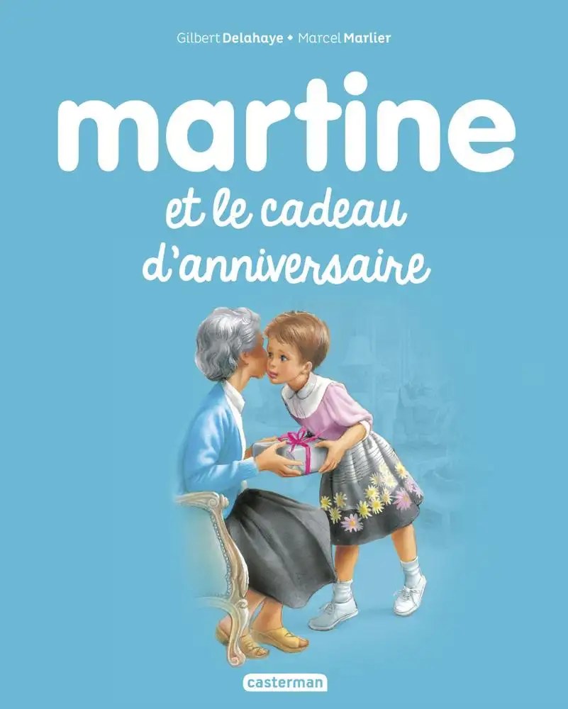 CASTERMAN - Martine et le cadeau d'anniversaire - Delahaye, Gilbert + Delahaye, Gilbert + Marlier, M