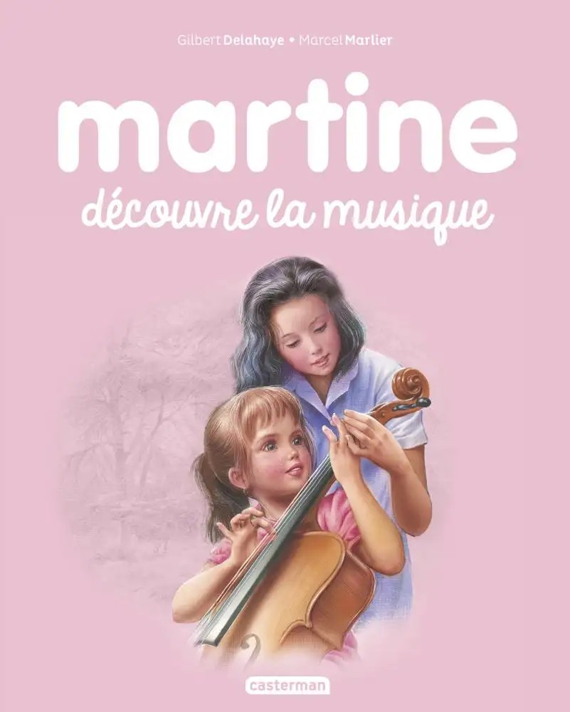 CASTERMAN - Martine decouvre la musique - Delahaye, Gilbert + Delahaye, Gilbert + Marlier, Marcel