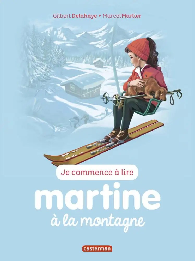 CASTERMAN - Martine a la montagne - Delahaye, Gilbert + Marlier, Marcel