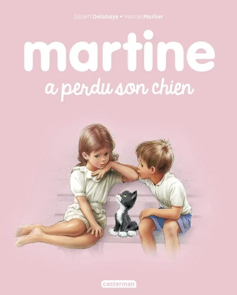 CASTERMAN - Martine a perdu son chien - Delahaye, Gilbert + Delahaye, Gilbert + Marlier, Marcel