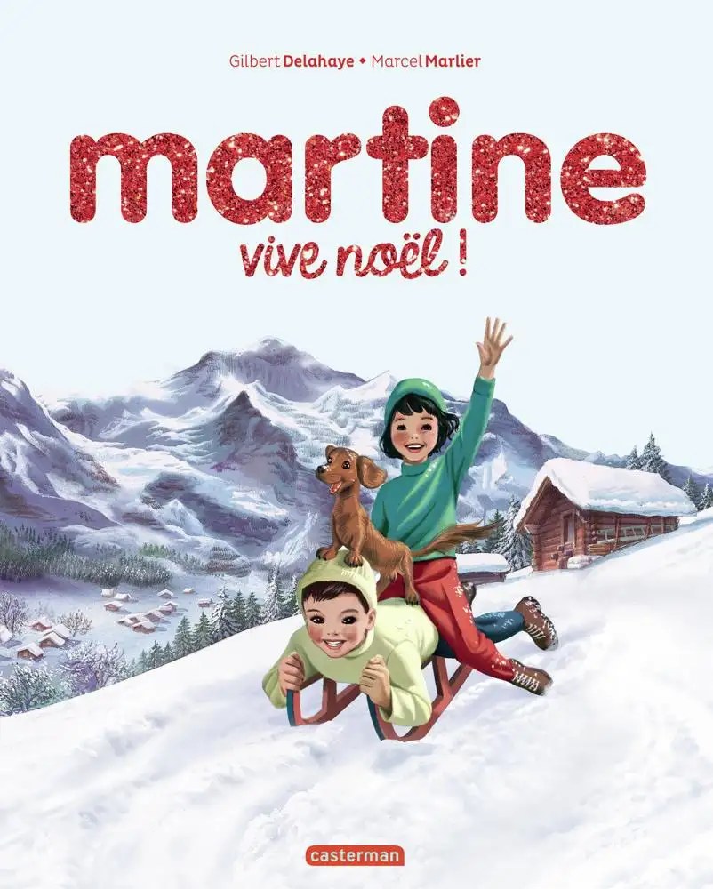 CASTERMAN - Martine, les editions speciales - Vive Noel !
