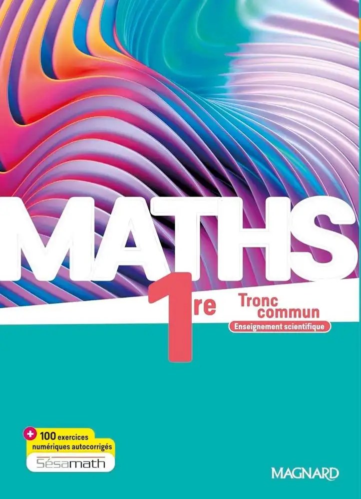 MAGNARD - Maths 1re Ens. Sci. 2023