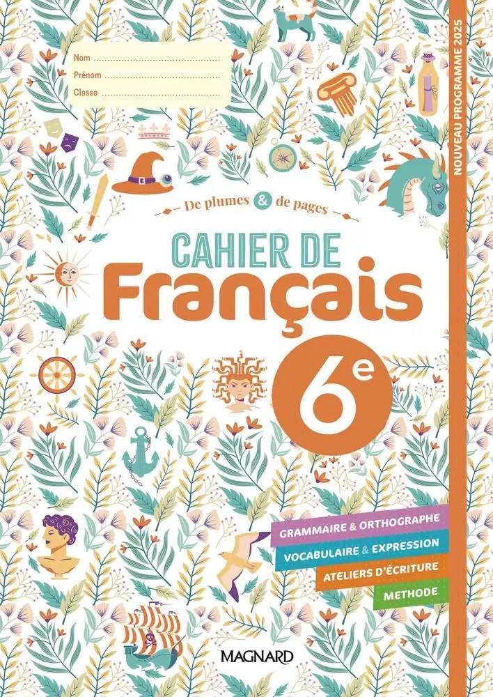 MAGNARD - De Plumes Et De Pages 6e Cahier De Francais