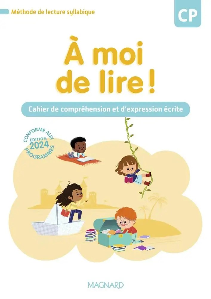 MAGNARD  -  A Moi De Lire CP 2024 Cahier De Lecture