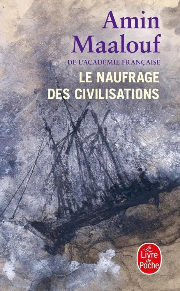 LGF - Le naufrage des civilisations - Maalouf, Amin