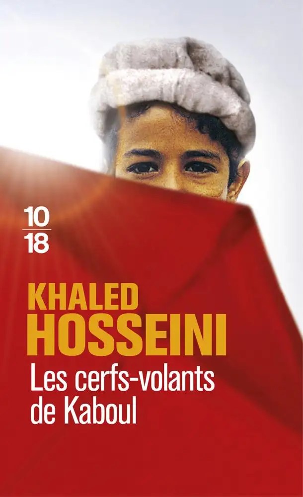 10 X 18 - Les cerfs-volants de Kaboul - Hosseini, Khaled; Bourgeois, Valérie