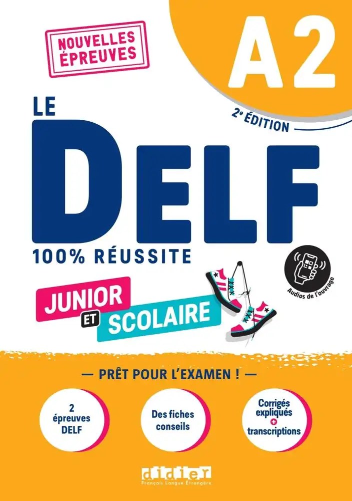 DIDIER - Le Delf Junior Et Scolaire A2 Nouvelles Epreuves