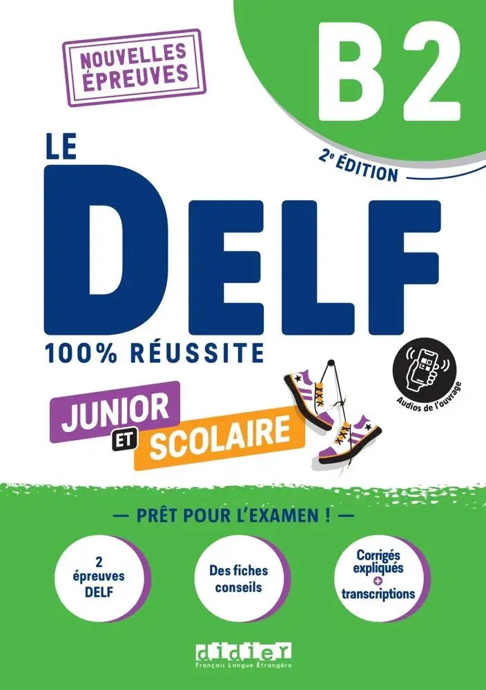 DIDIER - Le Delf Junior Et Scolaire B2 100% Reussite