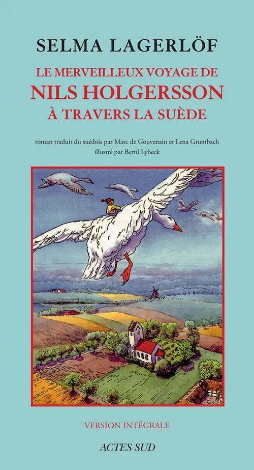 ACTES SUD - Le Merveilleux Voyage de Nils Holgersson A Travers la Suède