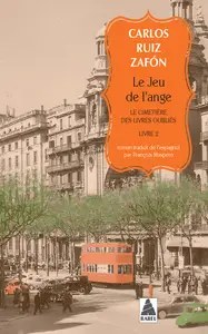 ACTES SUD - Le Jeu de l'ange - Zafon, Carlos Ruiz + Maspero, Francois