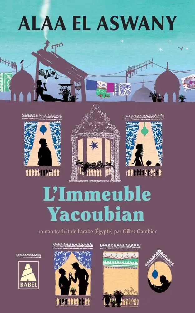 ACTES SUD - L'Immeuble Yacoubian - El aswany, Alaa + Gauthier, Gilles