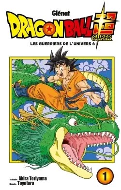GLENAT - Dragon Ball Super - Tome 01 - Toriyama, Akira + Toyotaro