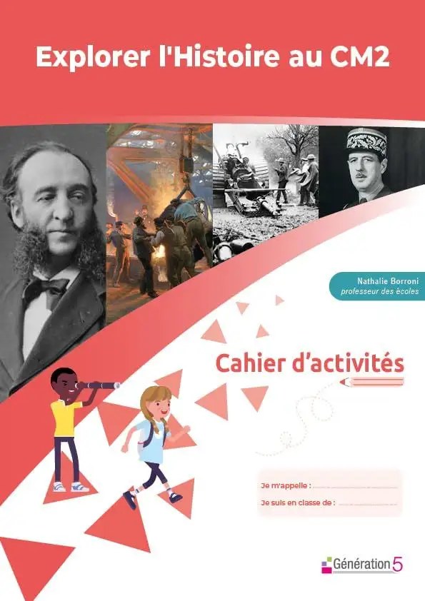 GENERATION 5 - Explorer L'histoire Au CM2 Cahier Ex