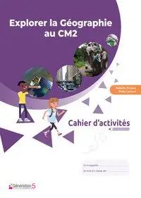 GENERATION 5 - Explorer La Geographie Au CM2